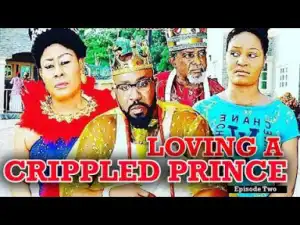 Loving A Crippled Prince 2 [ New Movie ] - 2019